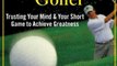 Sports Book Review: The Unstoppable Golfer: Trusting Your Mind & Your Short Game to Achieve Greatness by Dr. Bob Rotella, Bob Cullen