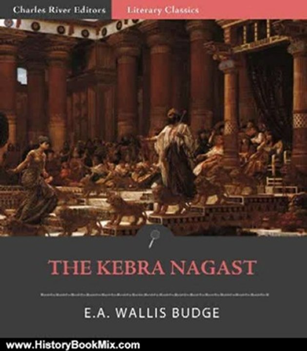 History Book Review: Kebra Nagast (Illustrated) by E.A. Wallis Budge, Charles River Editors
