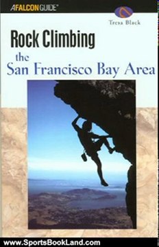 Sports Book Review: Rock Climbing the San Francisco Bay Area (Regional Rock Climbing Series) by Tresa Black