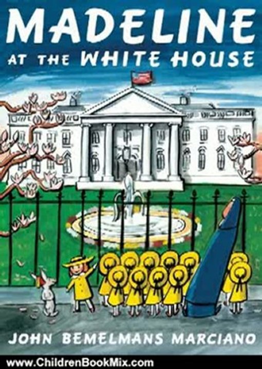 Children Book Review: Madeline at the White House by John Bemelmans Marciano