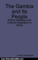 History Book Review: The Gambia and Its People: Ethnic Identities and Cultural Integration in Africa by Godfrey Mwakikagile