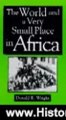 History Book Review: The World and a Very Small Place in Africa (Sources & Studies in World History) by Donald R. Wright