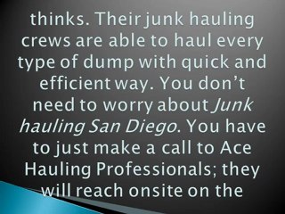 Choose Junk hauling San Diego services for Junk
