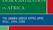 History Book Review: The Paradox of Third-Wave Democratization in Africa: The Gambia under AFPRC-APRC Rule, 1994-2008 by Abdoulaye Saine