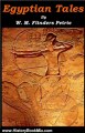 History Book Review: Egyptian Tales, The Complete Collection by W. M. Flinders Petrie