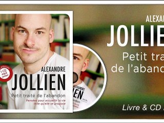 Petit Traité de l'abandon - Alexandre Jollien