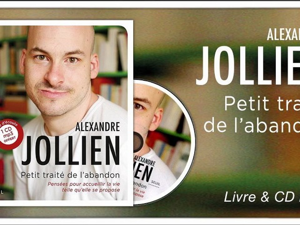 Petit Traité de l'abandon - Alexandre Jollien