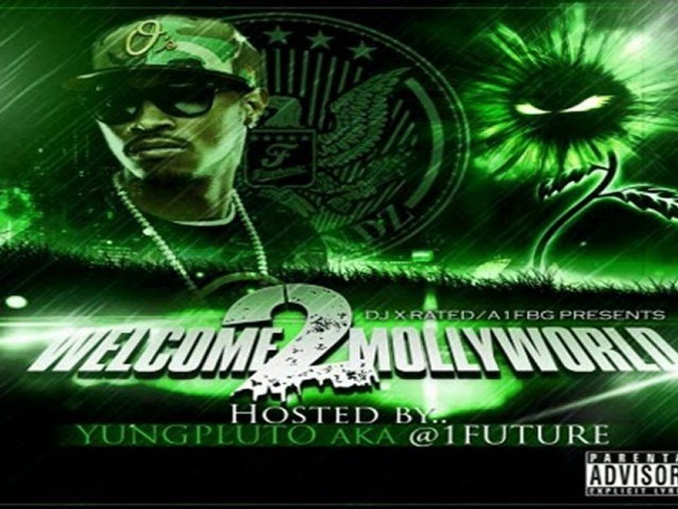 Future – Hard "Welcome 2 Molly World"