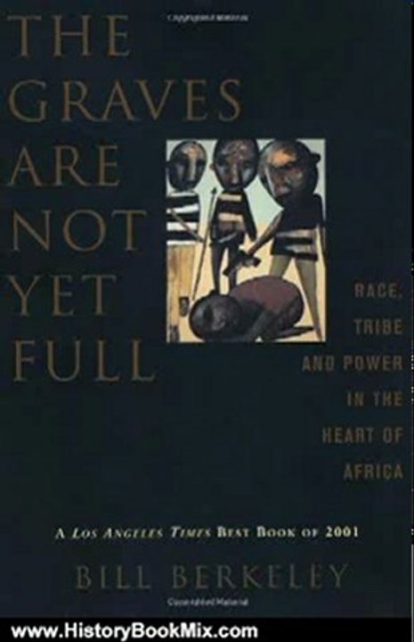 History Book Review: The Graves Are Not Yet Full by Bill Berkeley