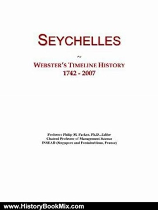 History Book Review: Seychelles: Webster's Timeline History, 1742 - 2007 by Icon Group International