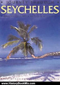 History Book Review: Journey Through Seychelles by Mohamed Amin, Duncan Willetts, Adrian Skerrett