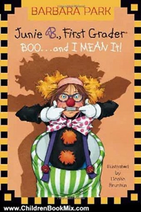 Children Book Review: Junie B., First Grader: Boo...and I Mean It! (Junie B. Jones, No. 24) by Barbara Park, Denise Brunkus
