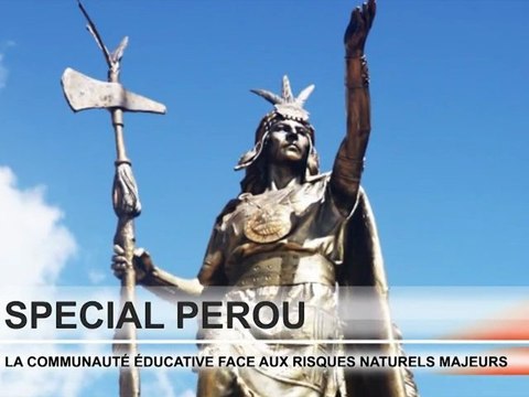 Lycée Franco Peruvien , Lima - Pérou: La communauté éducative face aux risques naturels majeurs
