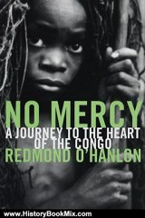 History Book Review: No Mercy: A Journey to the Heart of the Congo by Redmond O'Hanlon