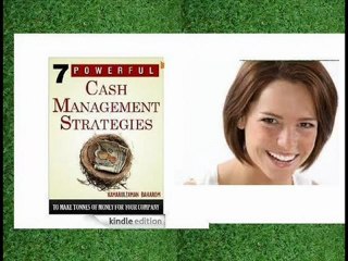 7 Powerful Cash Management Strategies To Make Tonnes of Money For Your Company