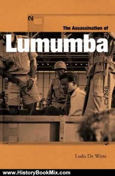 History Book Review: The Assassination of Lumumba by Ludo De Witte, Renee Fenby, Ann Wright