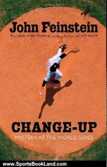 Sports Book Review: Change-Up: Mystery at the World Series by John Feinstein