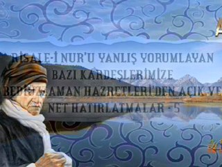 RİSALE-İ NUR'U YANLIŞ YORUMLAYAN KARDEŞLERİMİZE HATIRLATMALAR