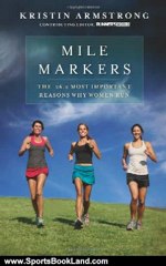 Sports Book Review: Mile Markers: The 26.2 Most Important Reasons Why Women Run by Kristin Armstrong