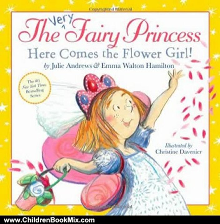 Children Book Review: The Very Fairy Princess: Here Comes the Flower Girl! by Julie Andrews, Emma Walton Hamilton, Christine Davenier