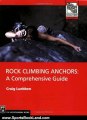Sports Book Review: Rock Climbing Anchors: A Comprehensive Guide (The Mountaineers Outdoor Experts Series) by Craig Luebben