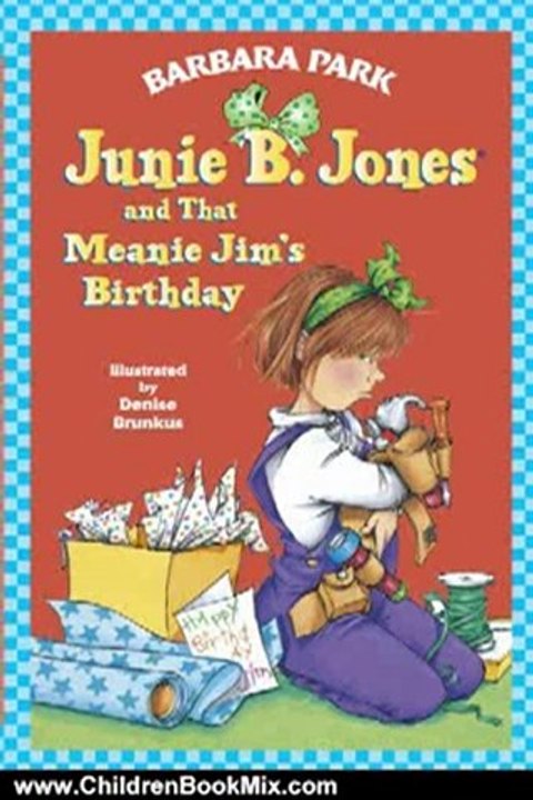 Children Book Review: Junie B. Jones and that Meanie Jim's Birthday by Barbara Park, Denise Brunkus