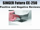 SINGER Futura CE-250 Computerized Sewing and Embroidery Machine Review