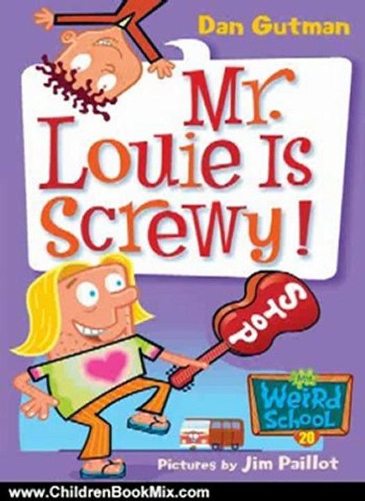Children Book Review: My Weird School #20: Mr. Louie Is Screwy! by Dan Gutman, Jim Paillot