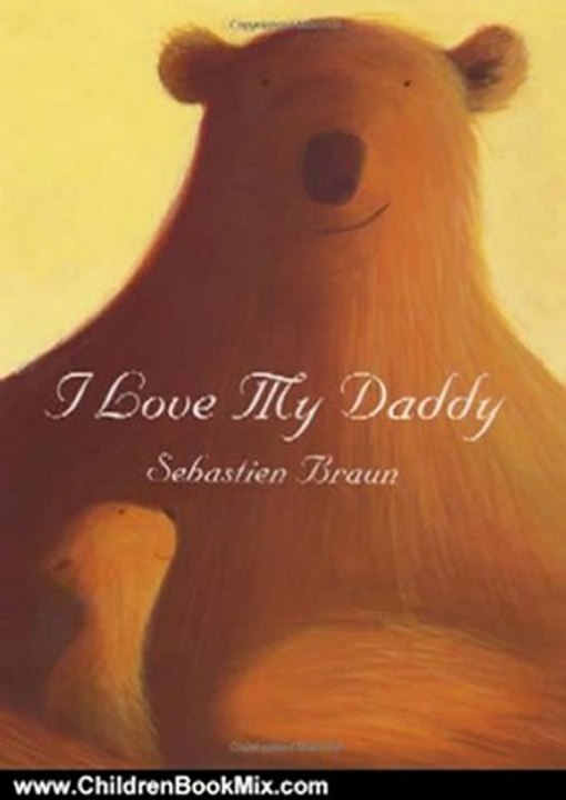 Children Book Review: I Love My Daddy by Sebastien Braun