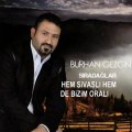 HEM SİVASLI HEM DE BİZİM ORALI