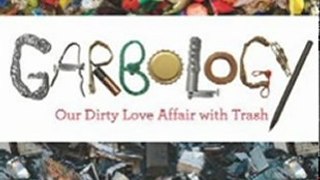 Sports Book Review: Garbology: Our Dirty Love Affair with Trash by Edward Humes