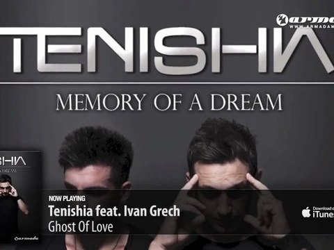 Tenishia feat. Ivan Grech - Ghost Of Love ('Memory of a Dream' preview)