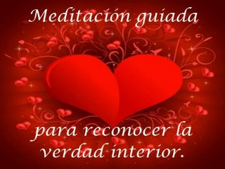 Meditación guiada para reconocer la verdad interior.