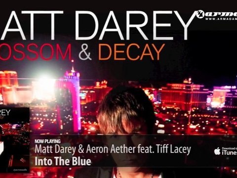Matt Darey & Aeron Aether feat. Tiff Lacey - Into the Blue (From 'Blossom & Decay')