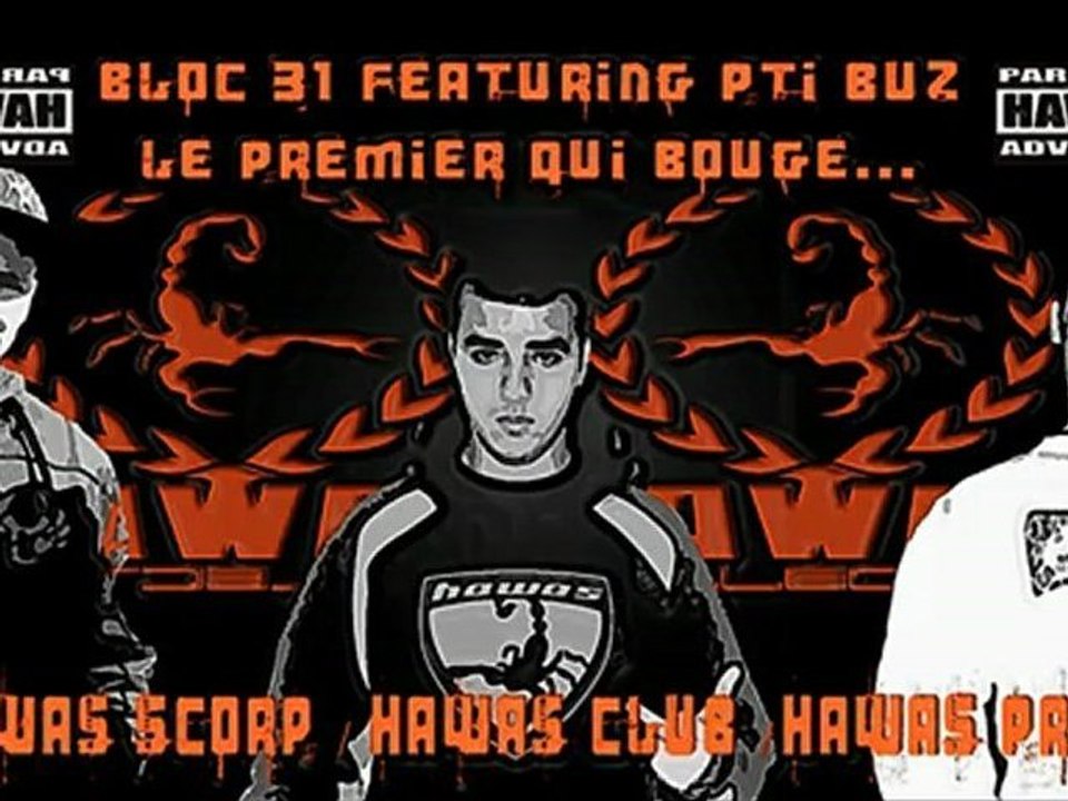 Bloc 31 (Vin's & La Buze) - Le Premier Qui Bouge Feat. Pti Buz... Hawas Scorp...