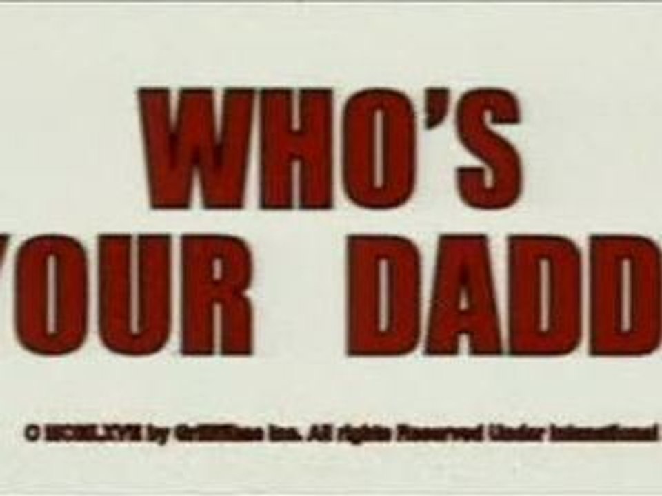 Who's Your Daddy