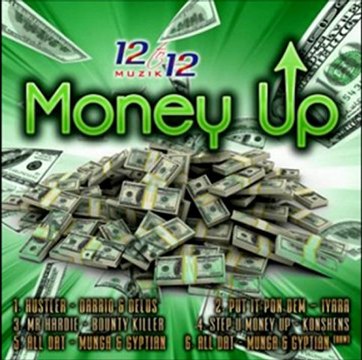 Bounty Killer, Dario & Delus, Iyara, Konshens, Munga & Gyptian - Money Up Riddim Mix