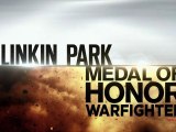 MEDAL OF HONOR WARFIGHTER - LIKIN PARK