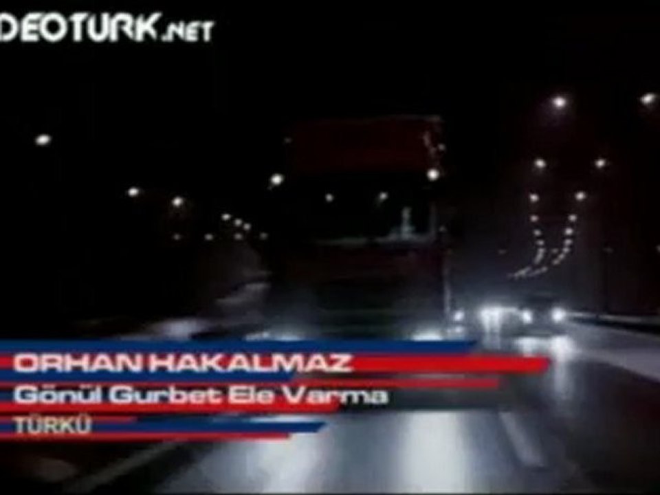 Orhan Hakalmaz - Gönül Gurbet Ele Varma