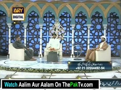 Aalim Aur Aalam With Tasleem Sabri 6th August 2012
