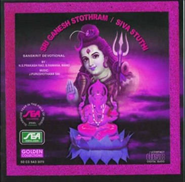 Sri Ganesh Stothram, Siva Stuthi - Ganesha Sathanamavali (Sanskrit Spiritual) - N.S. Prakash Rao