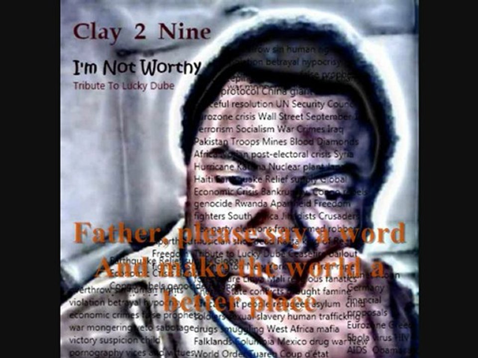 Lucky Dube Tribute : I'm Not Worthy-Clay 2 Nine