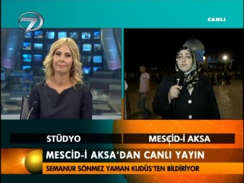 Semanur Sönmez YAMAN Mescidi AKSA Canlı bağlantı 4 Ağustos 2012