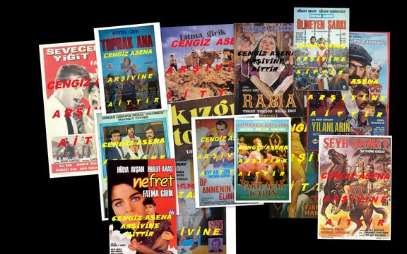 YEŞİLÇAM ATÖLYESİ CENGİZ ASENA FATMA GİRİK AFİŞLERİ !..