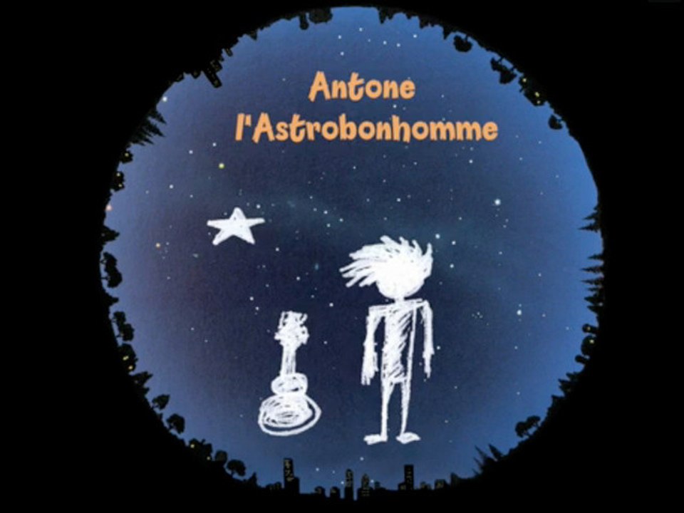 Teaser - Antone l'Astrobonhomme