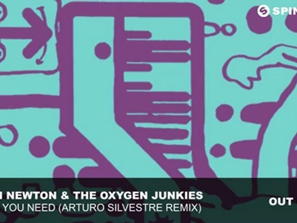 Dean Newton & The Oxygen Junkies - What You Need (Arturo Silvestre Remix)