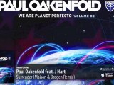 Paul Oakenfold feat. J Hart - Surrender (Maison & Dragen Remix) (We Are Planet Perfecto Vol. 2)