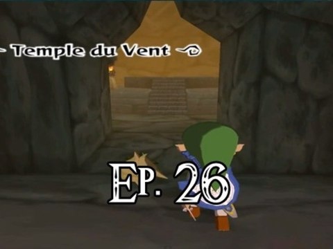 [WT] TLOZ The Wind Waker #26 - Le Temple du Vent (1/4) (GC)