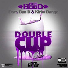Ace Hood Ft Bun B & Kirko Bangz – Double Cup (Audio)