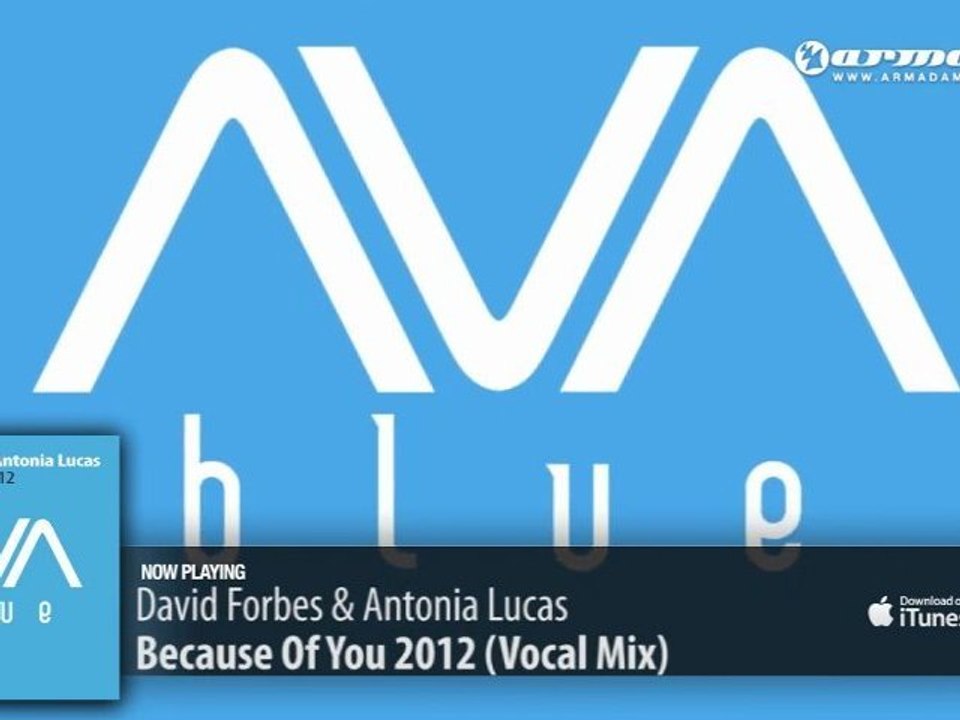 David Forbes & Antonia Lucas - Because Of You 2012 (Vocal Mix)